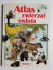 ATLAS ZWIERZĄT ŚWIATA - Mark Carwardine 